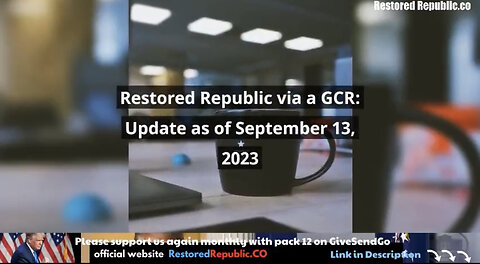 Restored Republic via GCR Update 09.13.23