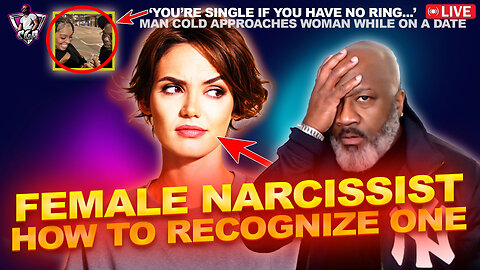 How To Deal With A Female Narcissist | Why Men Fail To Recognize The Signs