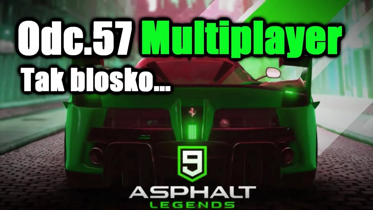 Asphalt 9 odc 57 Multiplayer Tak blisko...