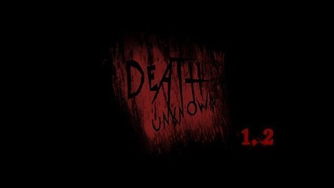 (Réupload) Death Unknown v1.2 | La petite fille troll...