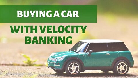 The Best Way To Buy a Car While Velocity Banking