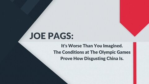 JOE PAGS: The Olympic Games Are a Tapestry of Chinese Authoritarianism and Deceit