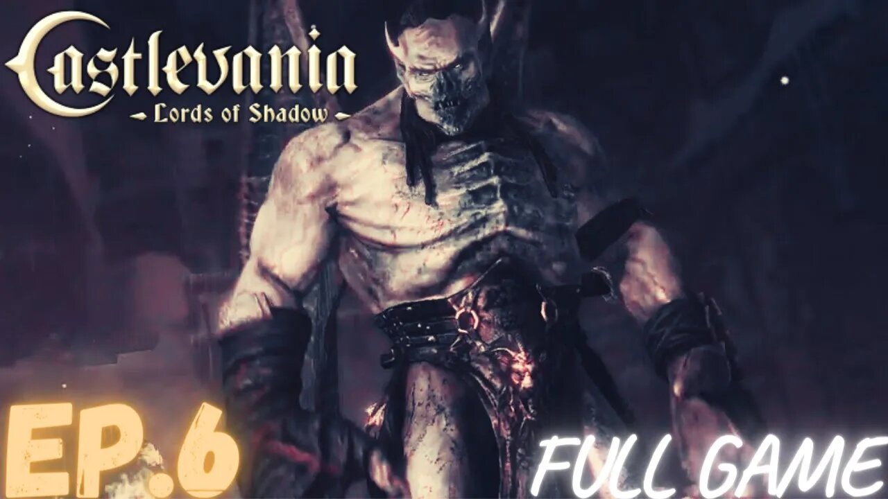 CASTLEVANIA: LORDS OF SHADOW Gameplay Walkthrough EP.6 - Chapter V FULL GAME