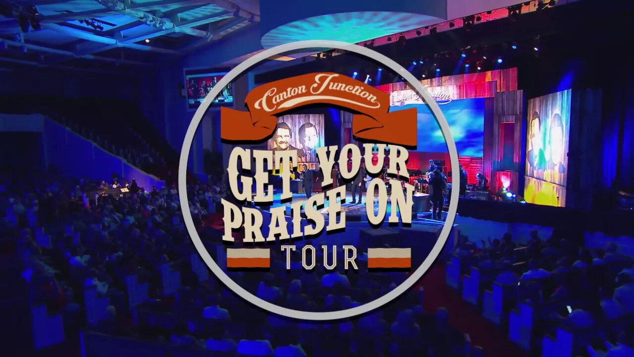 Canton Junction - Get Your Praise On Tour!