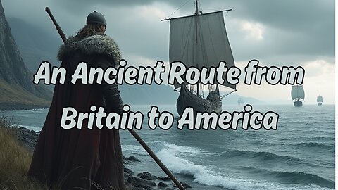 An ancient route from Britain to America