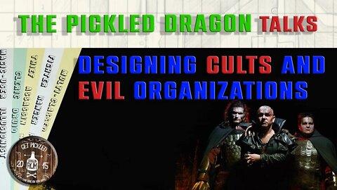 The Pickled Dragon Unscripted: Cults and Evil Organizations