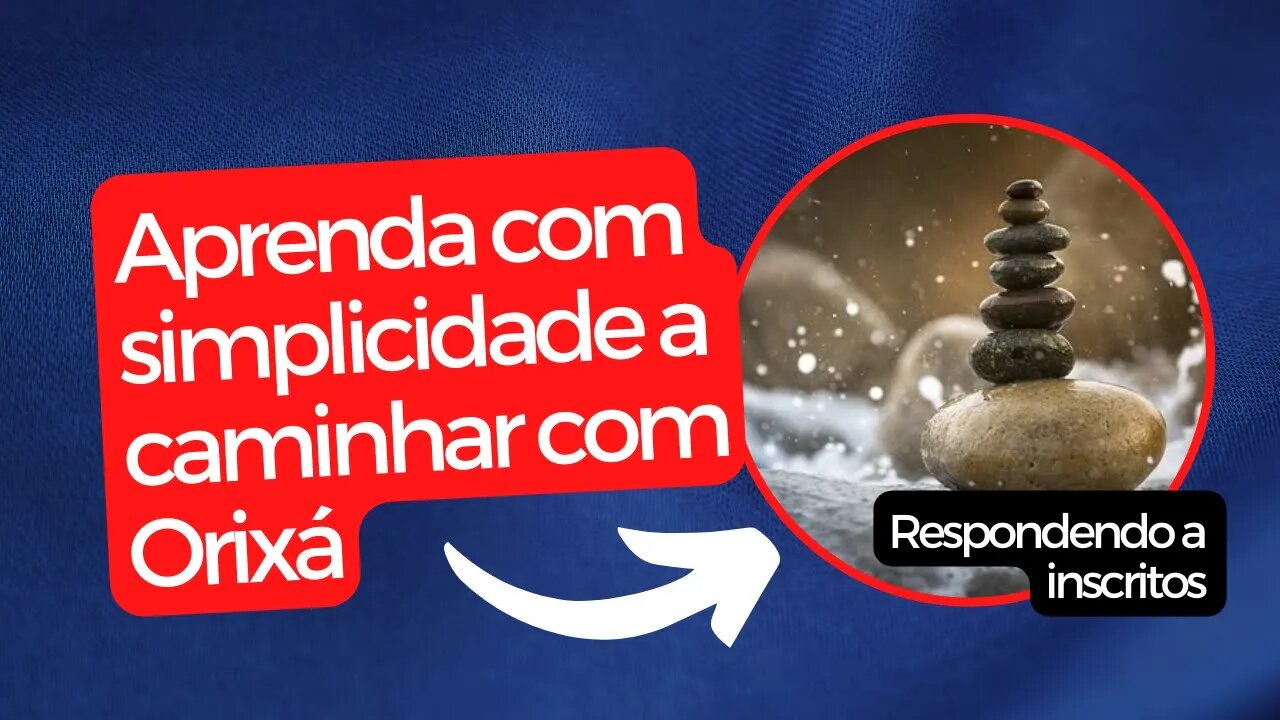 Aprenda com simplicidade caminhar com Orixá -