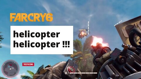 Far Cry 6 Shoot Down Helicopter