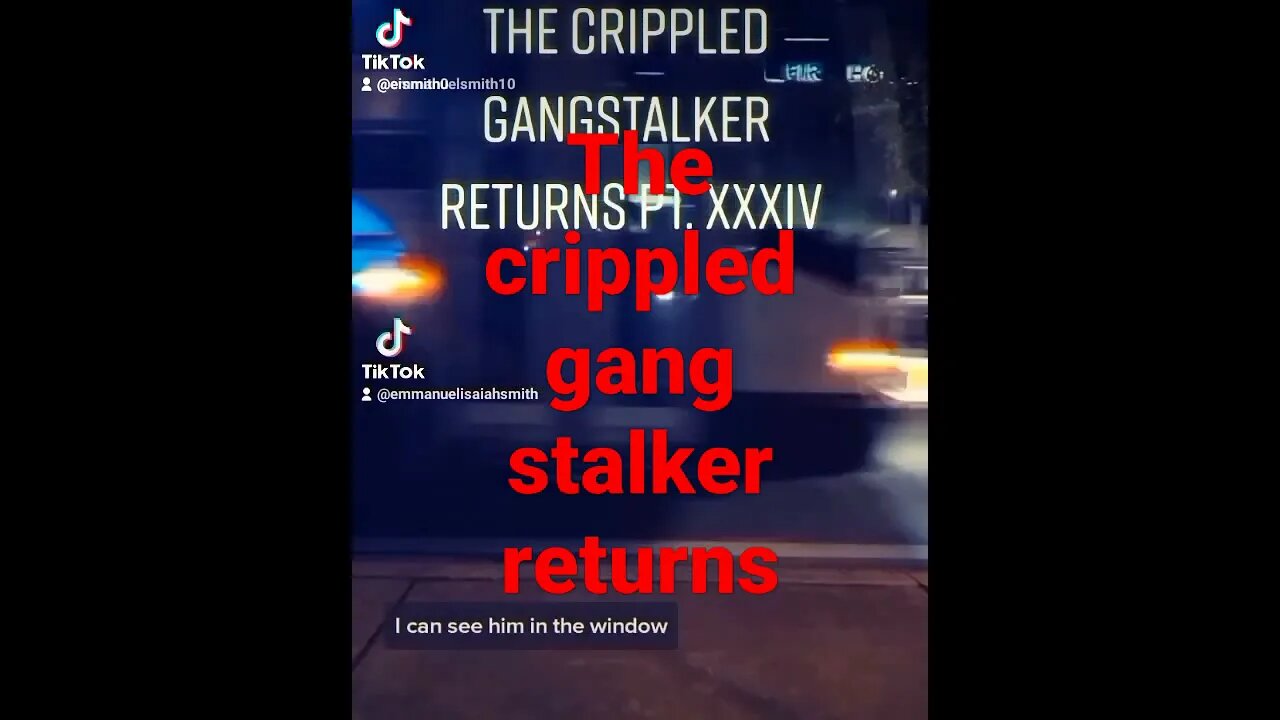 the cripple gang stalker part 34