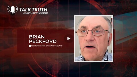 Talk Truth - Honorable Brian Peckford