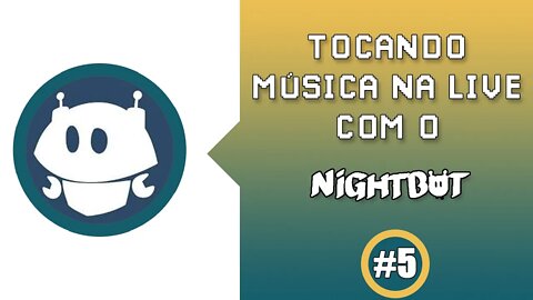 Tocando músicas na live com Nightbot