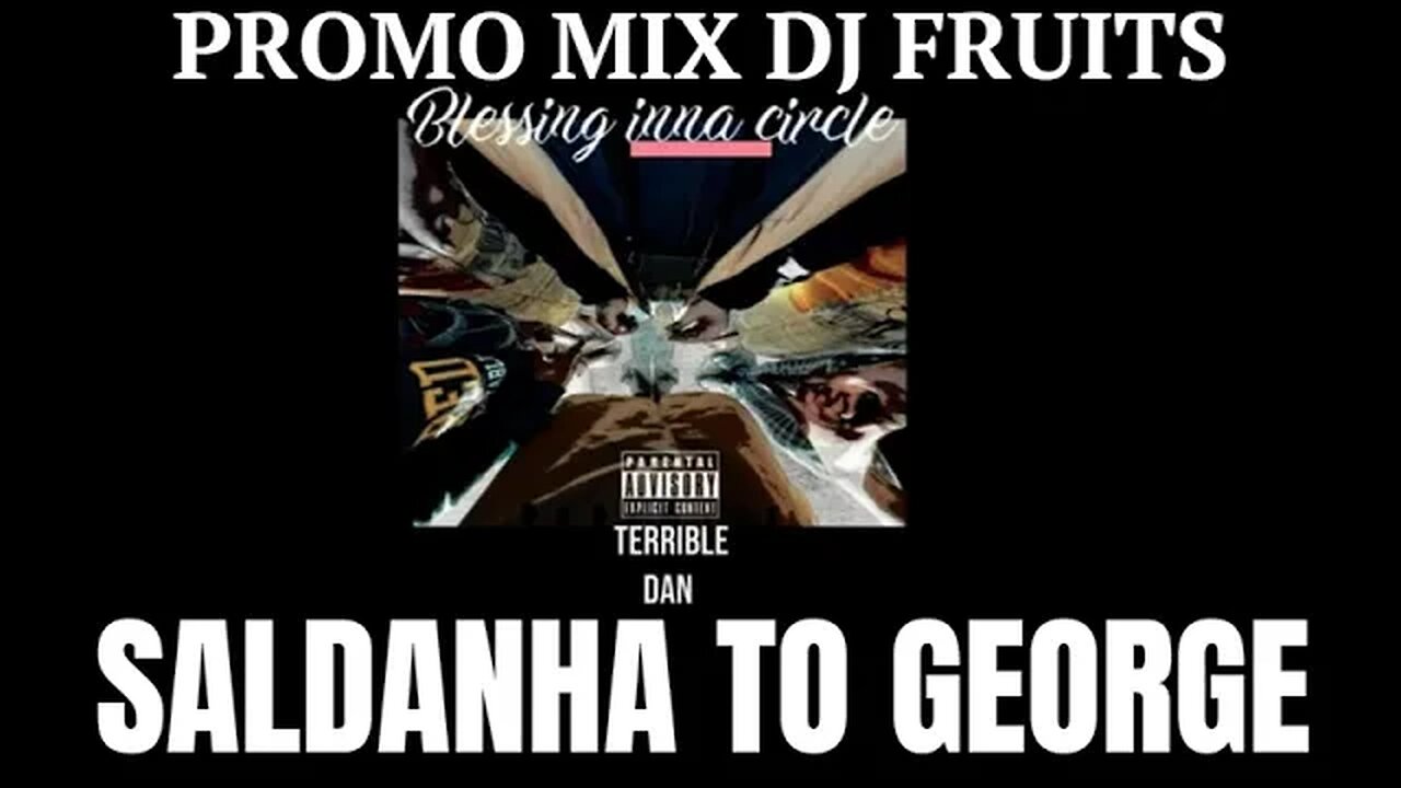 TERRIBLE DAN PART 2 MIXTAPE FROM GEORGE Release 2023 Dj Fruits 2023