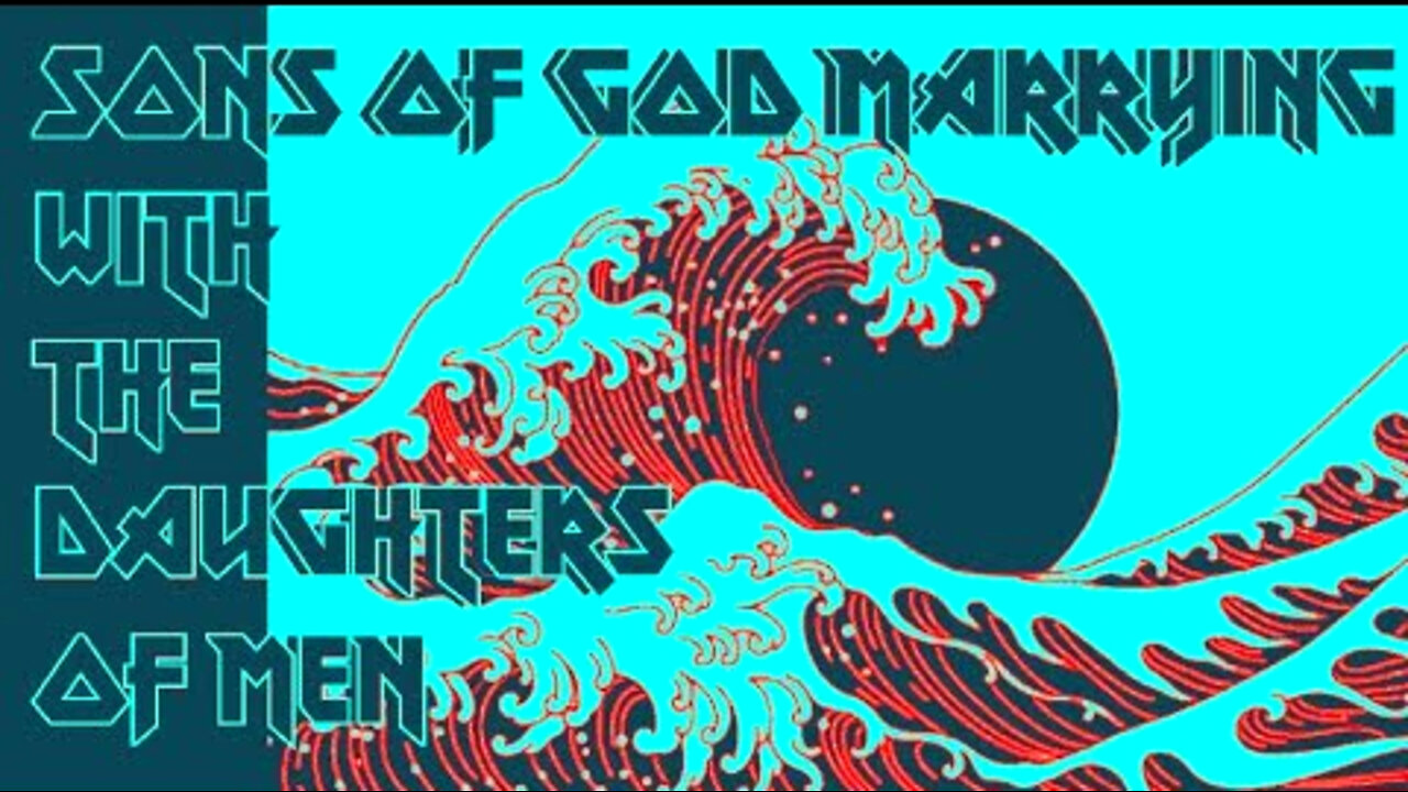 sons of God marrying the daughters of men