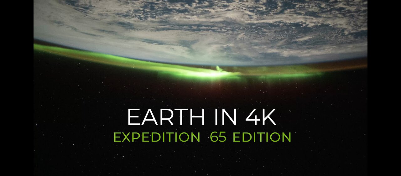 Earth from Space in 4K – Expedition 65 Edition