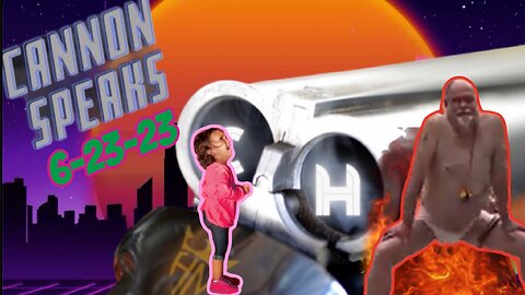 Cannon Speaks: They're Here, They're Queen, They're Coming For Your Children