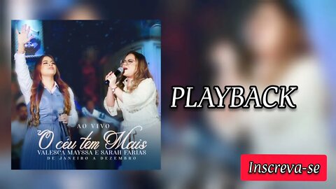 O CÉU TEM MAIS - Valesca Mayssa e Sarah Farias PLAYBACK /Letra na Descrição