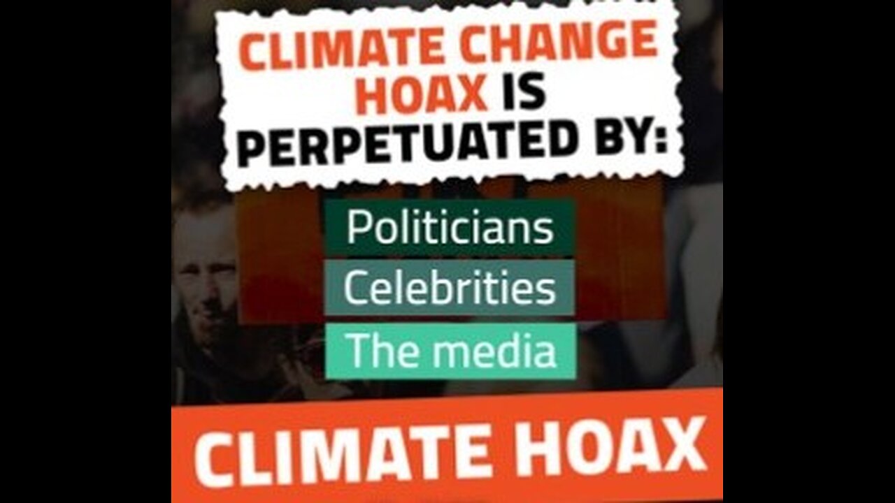 The Climate Change Hoax ☀️🌨️🌪️