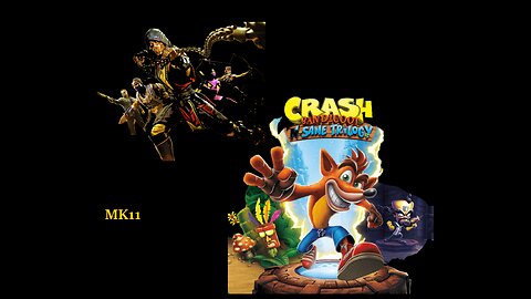 LET'S PLAY Crash Bandicoot&MK11