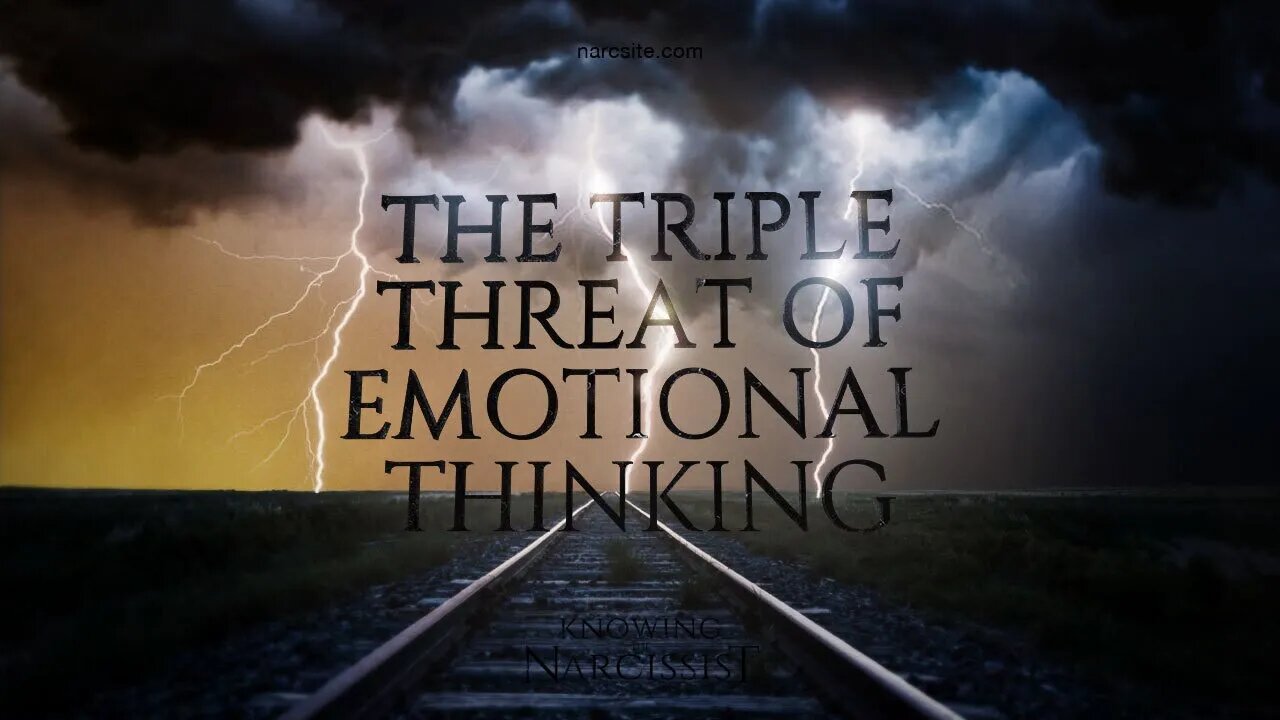 The Triple Threat of Emotional Thinking