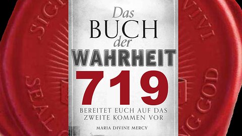 Sohn Satans wird ein sehr enger Verbündeter des falschen Propheten sein (Buch der Wahrheit Nr 719)