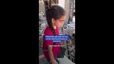 Palestinian Girl wants her House Key as a Memory.. Its all she Had left