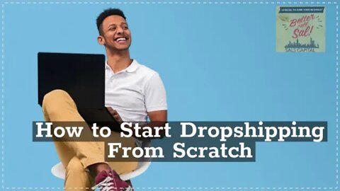 How to Start Dropshipping From Scratch