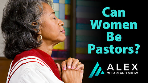 Can Women Be Pastors? AMS Webcast 611