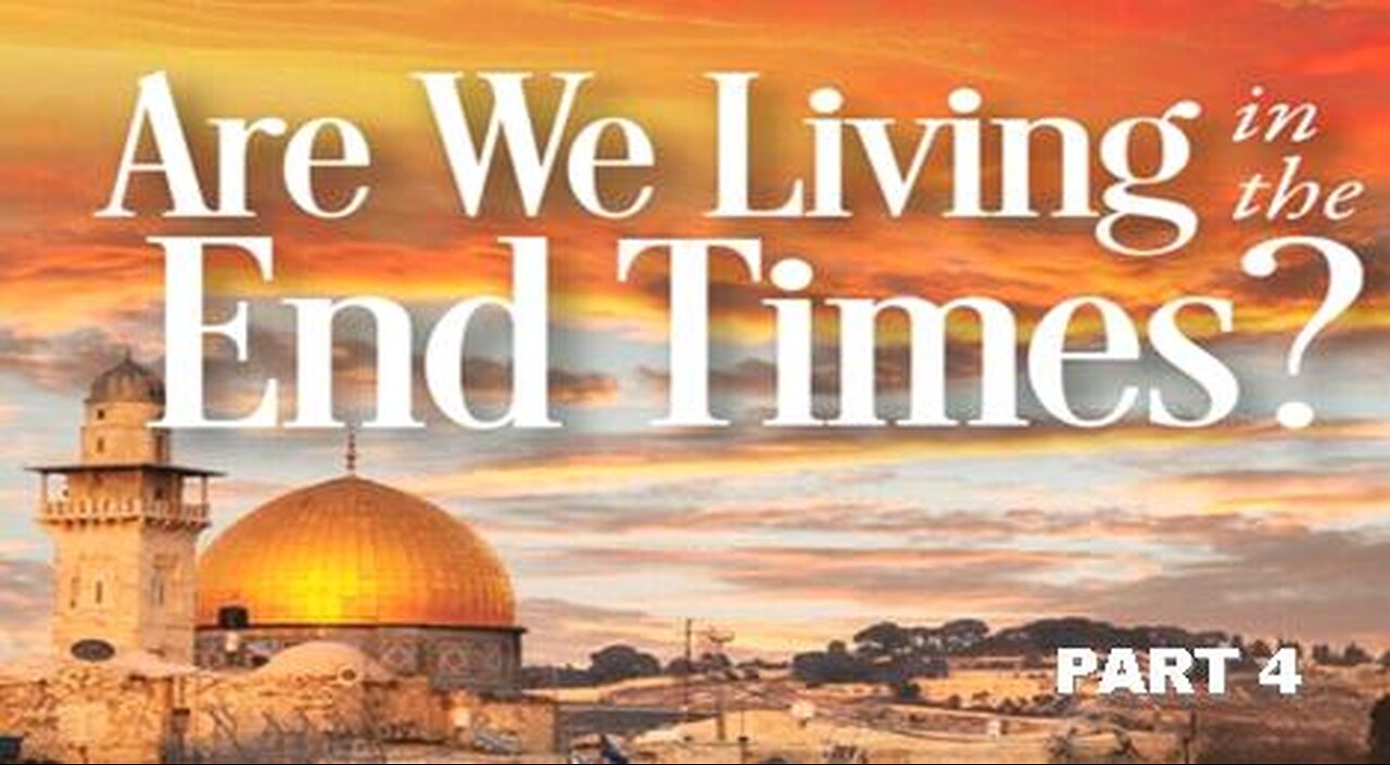 +50 ARE WE LIVING IN THE END TIMES? Pt 4: What Are The Major Events Of The End Times?
