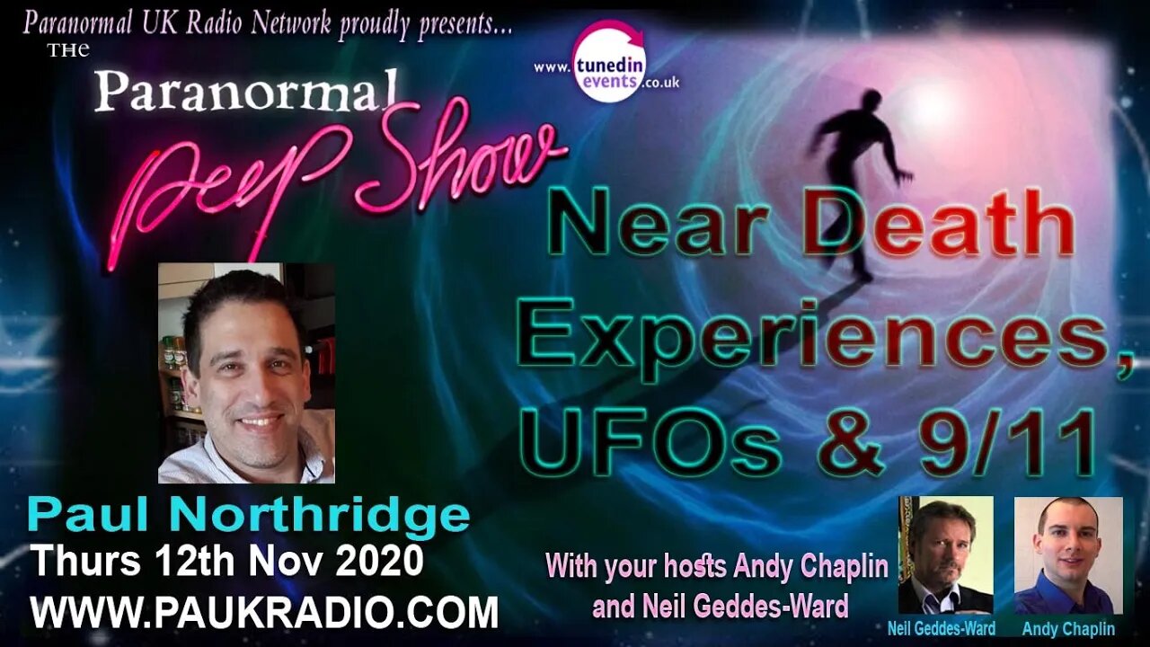 Near Death Experiences with Paul Northridge The Paranormal Peep Show Nov 2020