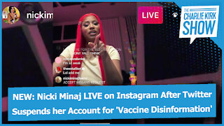 NEW: Nicki Minaj LIVE on Instagram After Twitter Suspends her Account for 'Vaccine Disinformation'