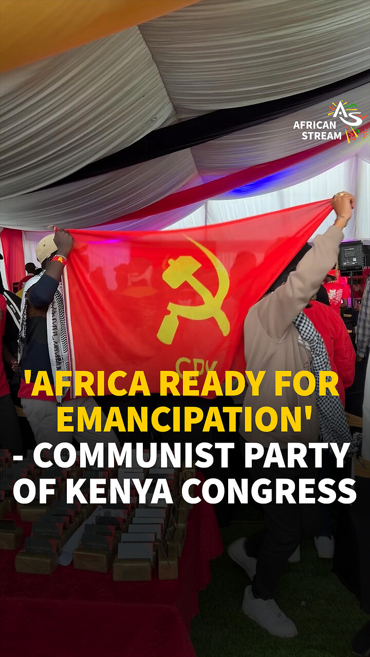 AFRICA READY FOR EMANCIPATION - COMMUNIST PARTY OF KENYA CONGRESS