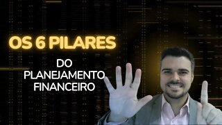 Os 6 pilares para um bom planejamento financeiro