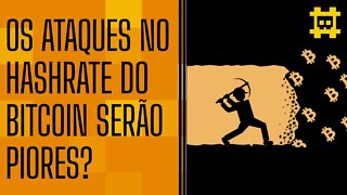 Ataque no Hashrate da rede Bitcoin será cada vez menos efetivo? - [CORTE]