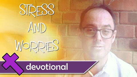 Stress and Worries – Devotional Video for Kids