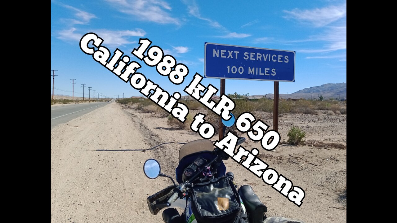ride my 1988 klr 650 from lake elsinore to lake havasu