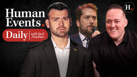 HUMAN EVENTS WITH JACK POSOBIEC