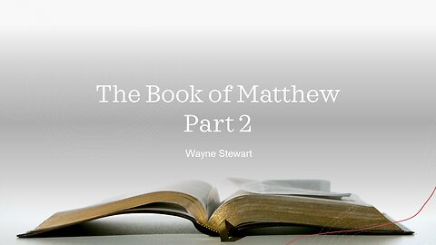 The Book of Matthew - Part 02