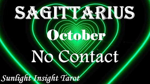 Sagittarius *They Love You, They Can't Rebel Against There Feelings Anymore* October No Contact