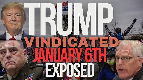 Trump Vindicated: January 6th Not Trumps Fault