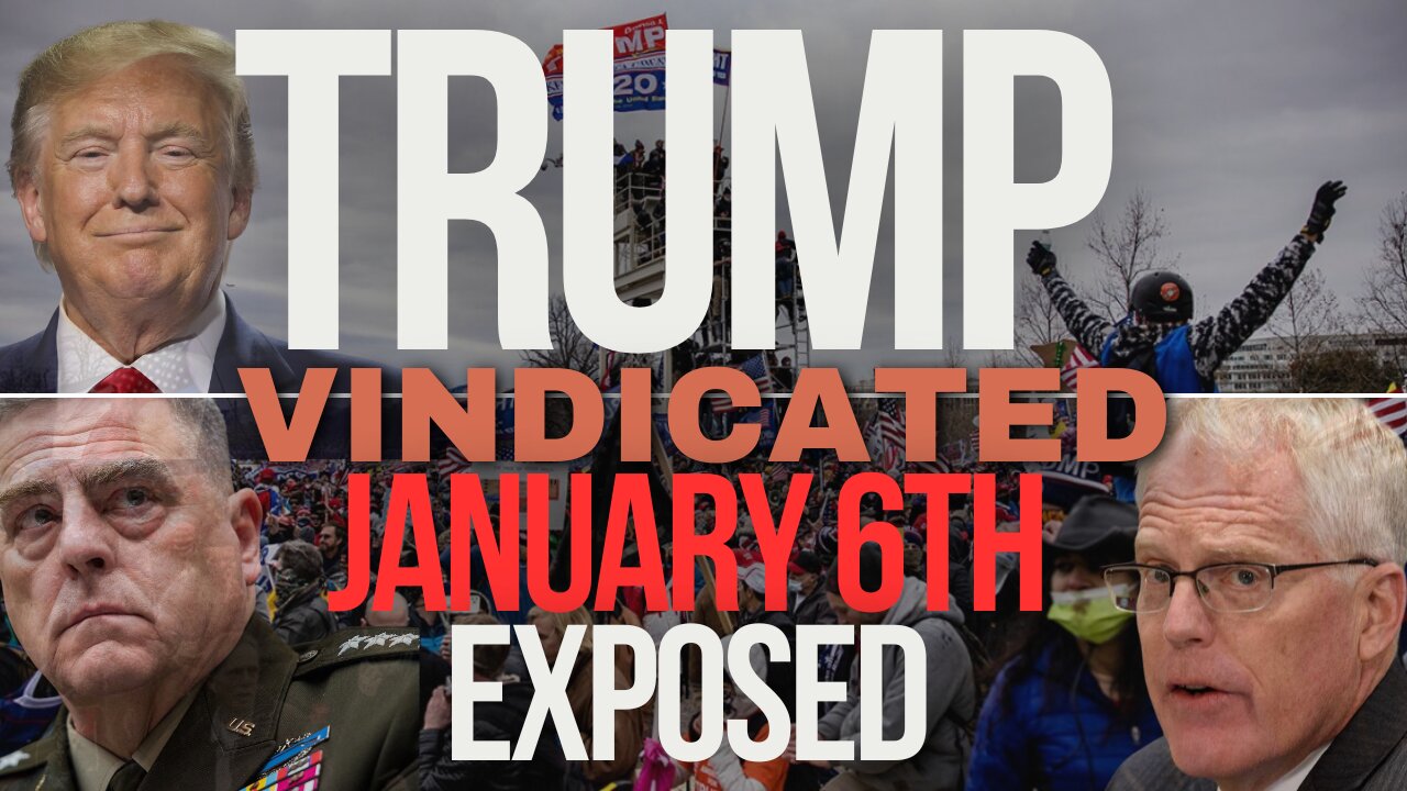 Trump Vindicated: January 6th Not Trumps Fault
