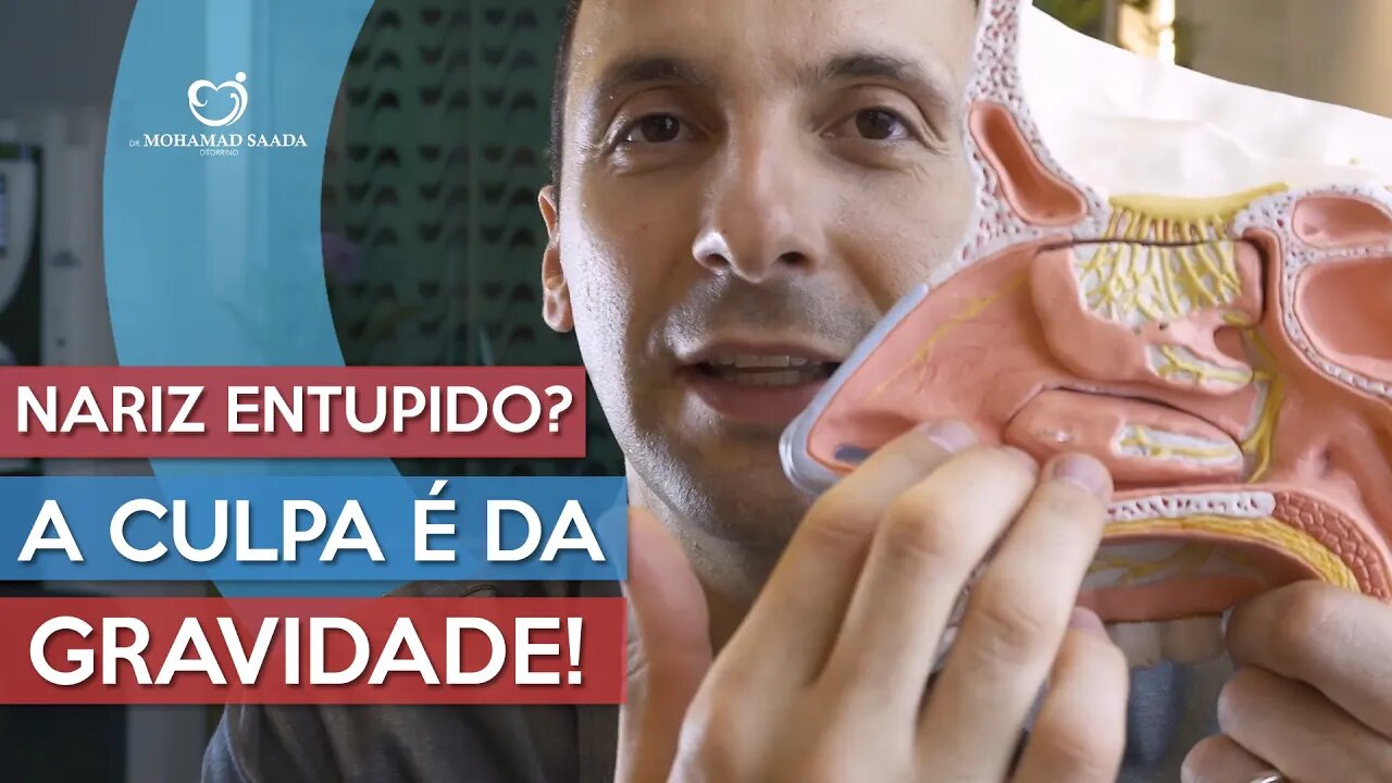 Nariz Entupido? A culpa é da GRAVIDADE!