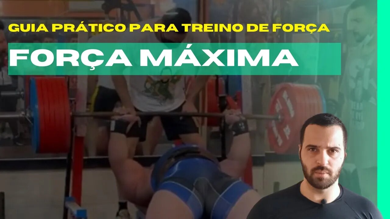 GUIA PRÁTICO PARA TREINO DE FORÇA | #20 TREINO PARA FORÇA MÁXIMA