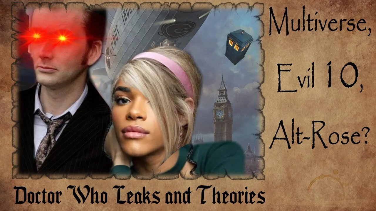 Doctor Who Season 14 LEAKS, Rumors, News, and THEORIES | Multiverse, EVIL 10, Alternate ROSE?
