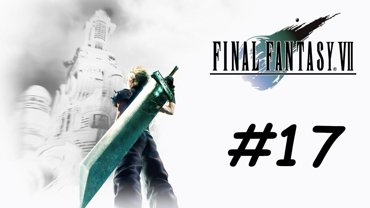 Let's Play Final Fantasy 7 - Part 17