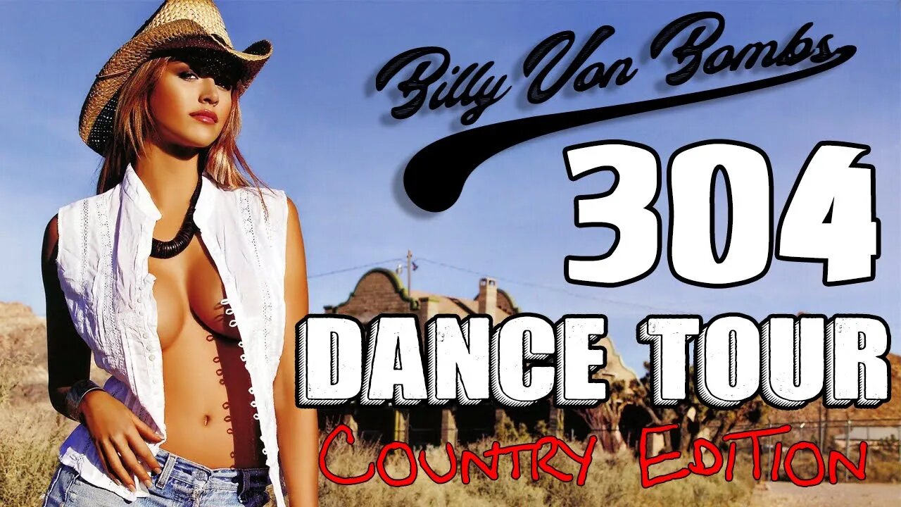 Billy Von ßomb's 304 Dance Tour #19 - Country Edition