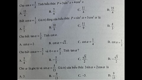 Toán 11: Cho cosx=1/2. Tính biểu thức P=3sin^2 x+4cos^2 x. Biết cosα=1/3. Giá tri đúng