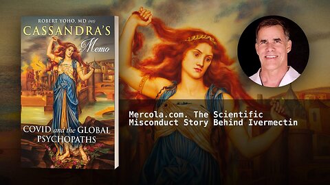 Mercola.com. The Scientific Misconduct Story Behind Ivermectin