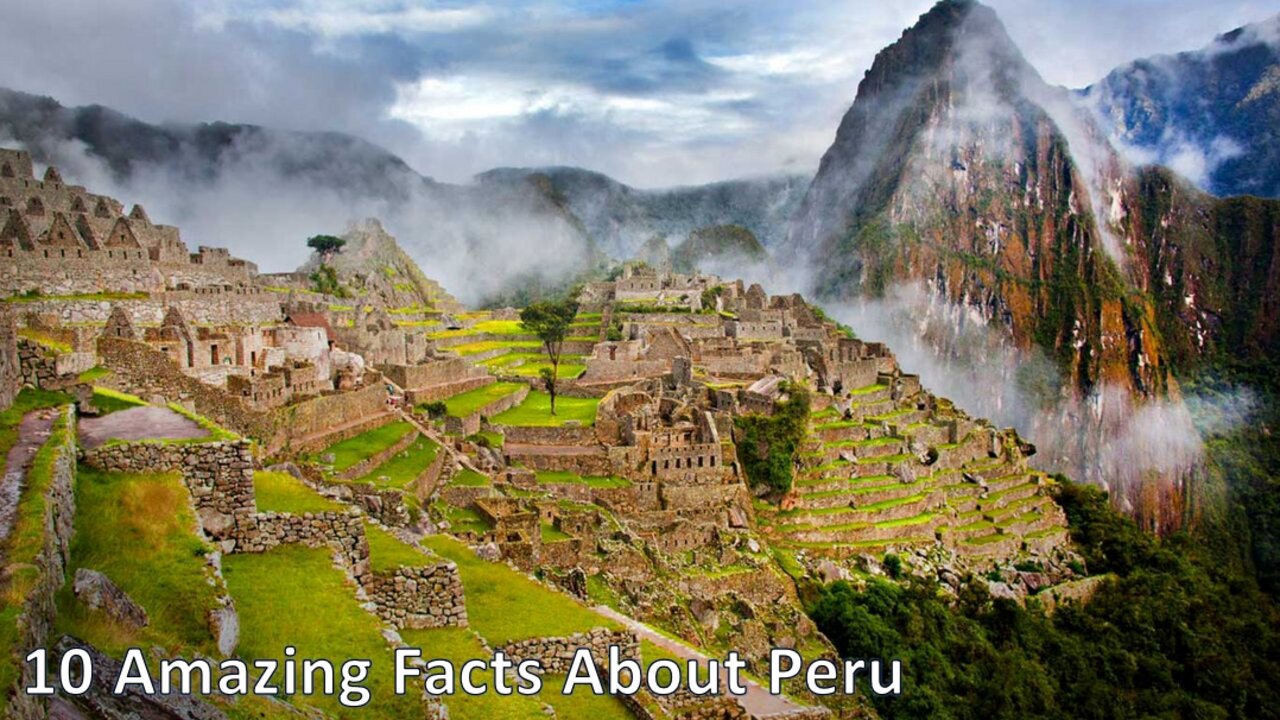 10 Amazing Facts About Peru | Fun facts