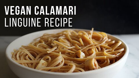 vegan calamari linguine