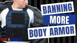 Banning MORE Body Armor!